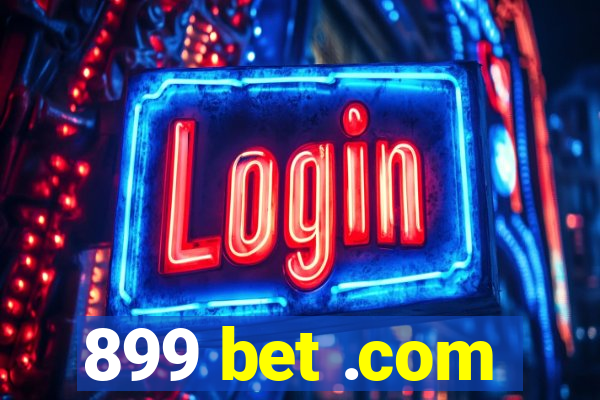 899 bet .com